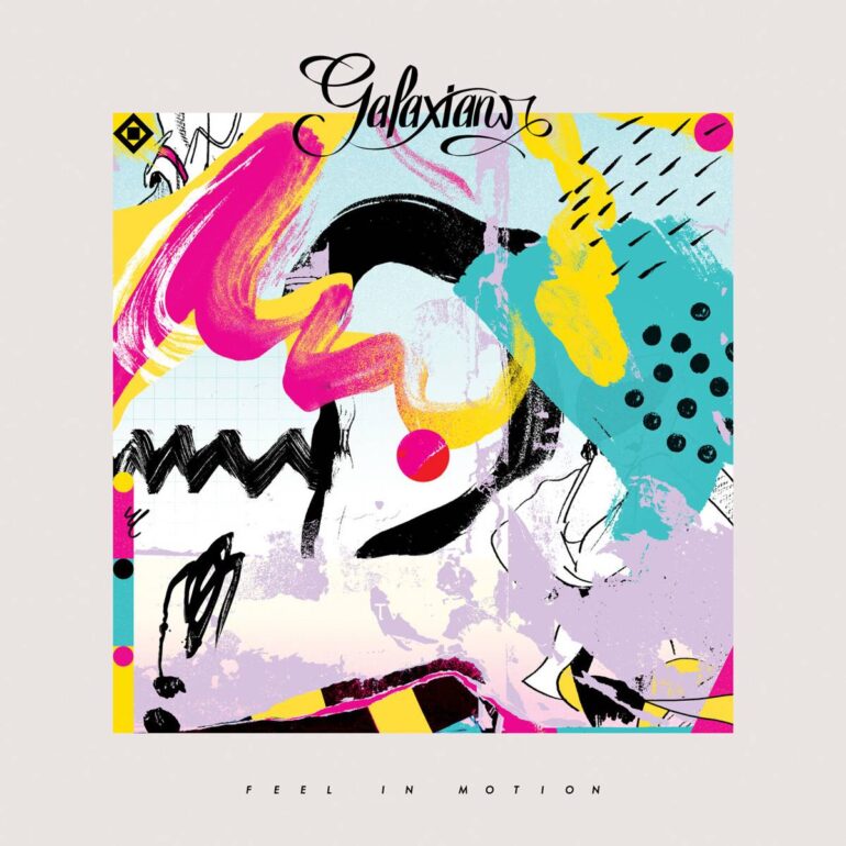 Feel In Motion by Galaxians. Released: 2026.
